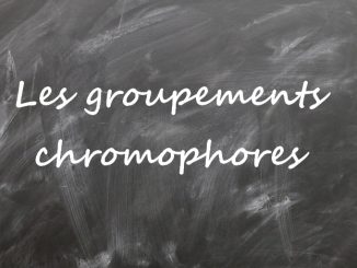 Les groupements chromophores