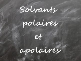 Solvants polaires et apolaires